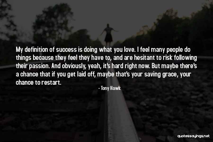 Roran Quotes By Tony Hawk Roran Quotes By Tony Hawk