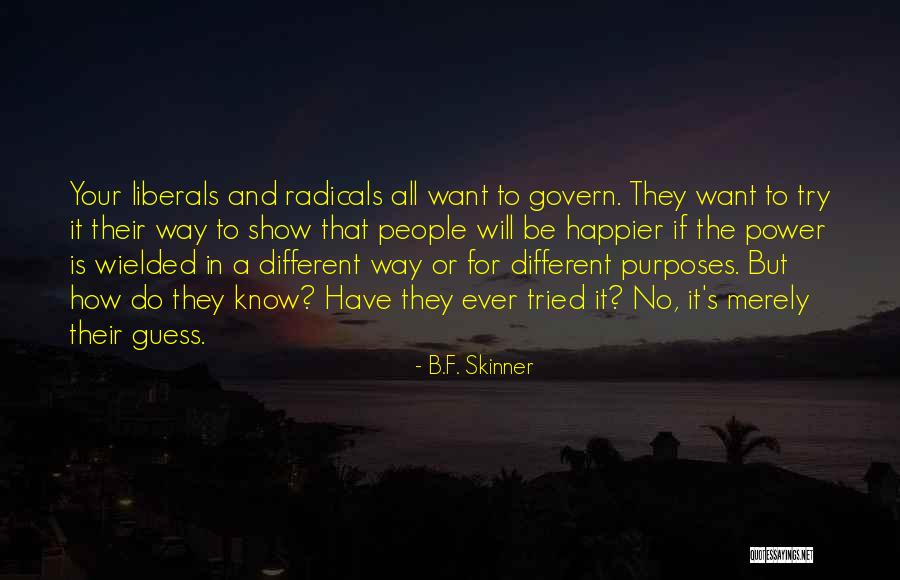 Rorick Heritage Quotes By B.F. Skinner Rorick Heritage Quotes By B.F. Skinner