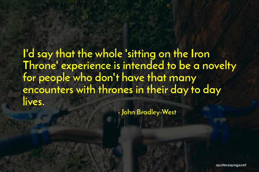 Rorie Weisberg Quotes By John Bradley-West Rorie Weisberg Quotes By John Bradley-West