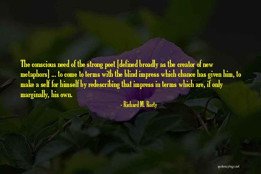 Rorty Quotes By Richard M. Rorty Rorty Quotes By Richard M. Rorty