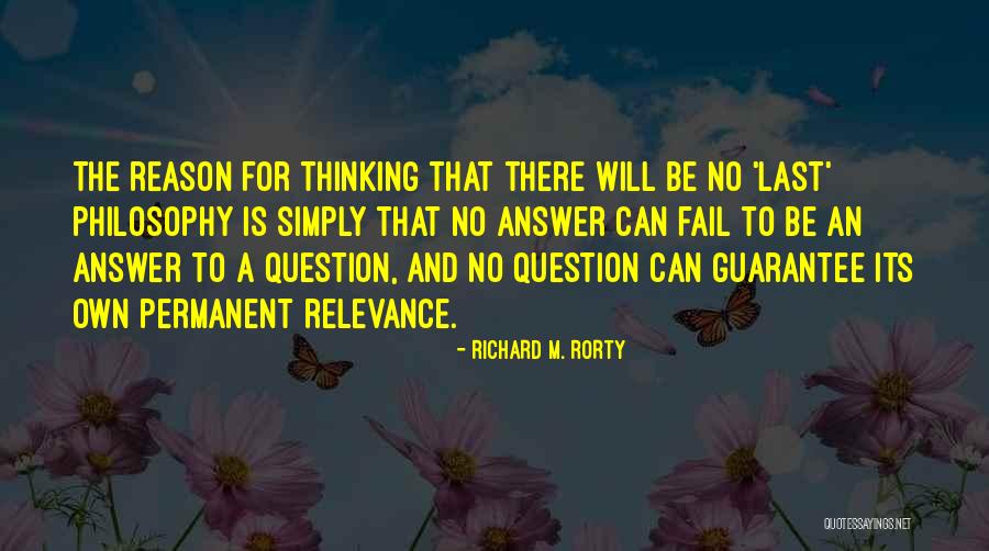 Rorty Quotes By Richard M. Rorty Rorty Quotes By Richard M. Rorty