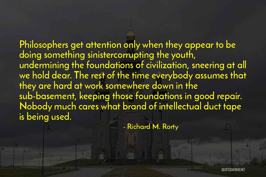 Rorty Quotes By Richard M. Rorty Rorty Quotes By Richard M. Rorty