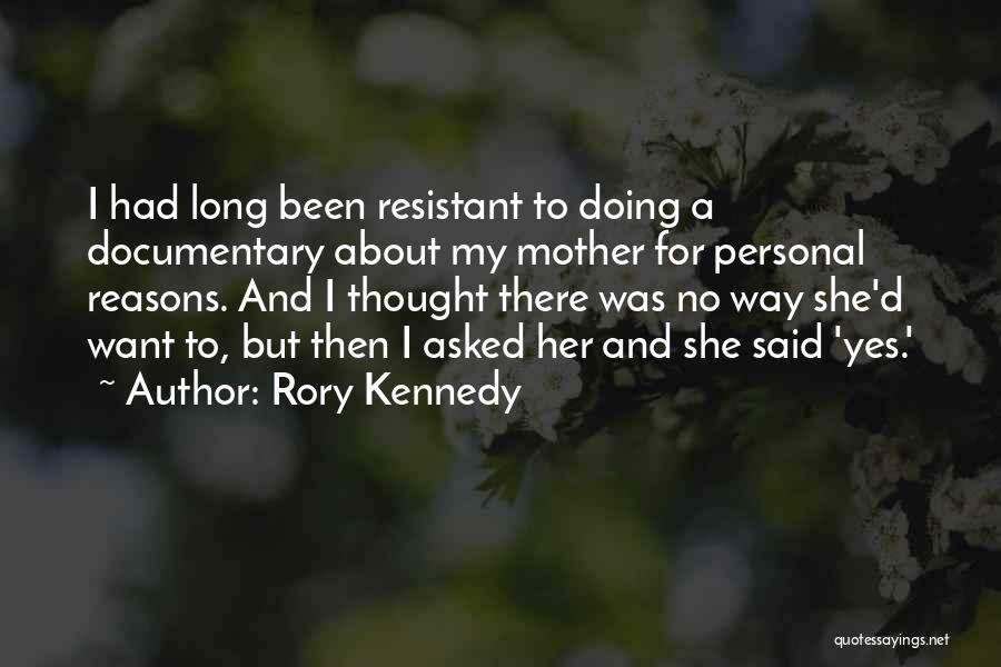 Rory Kennedy Quotes 1051349