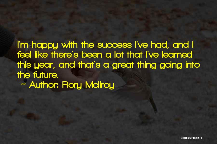 Rory McIlroy Quotes 2185425