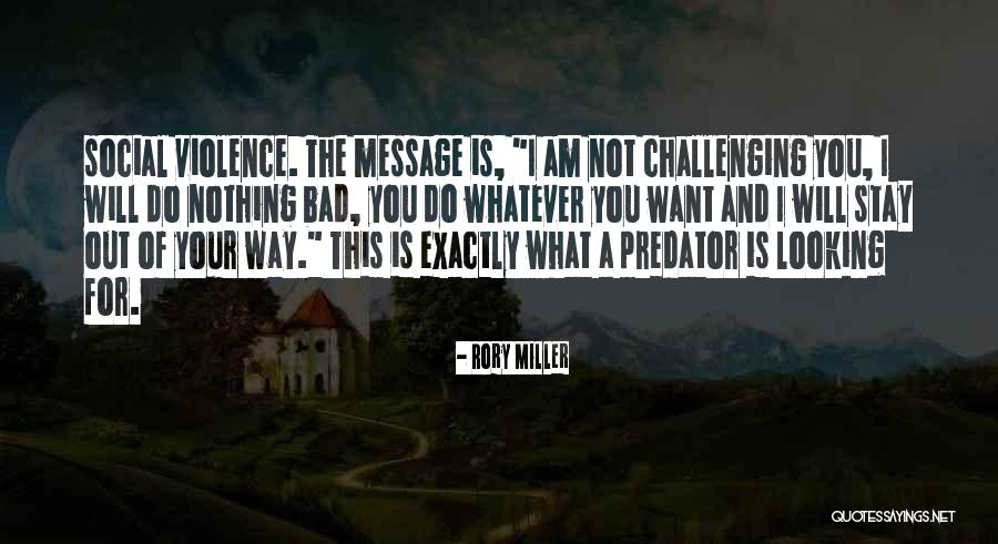 Rory Miller Quotes 1753373 Rory Miller Quotes 1753373