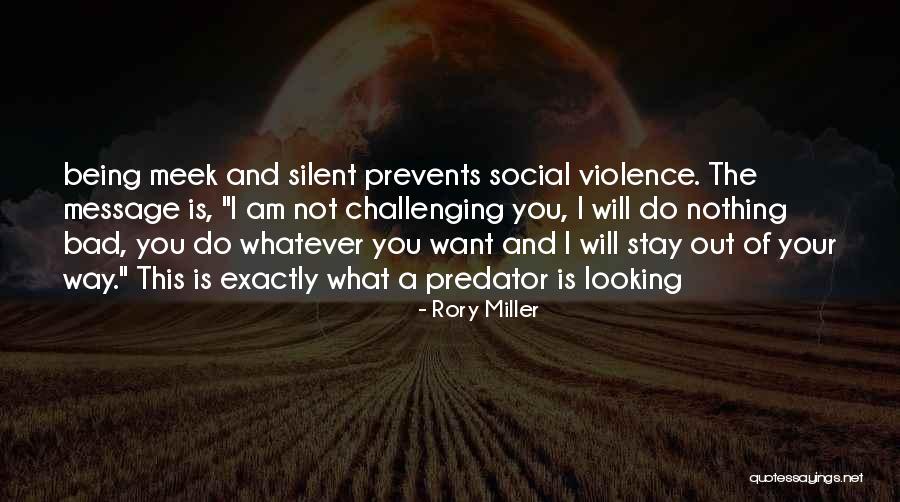 Rory Miller Quotes 2003269 Rory Miller Quotes 2003269