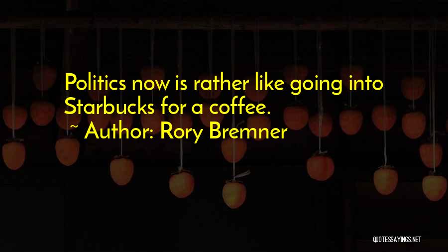 Rory Quotes By Rory Bremner