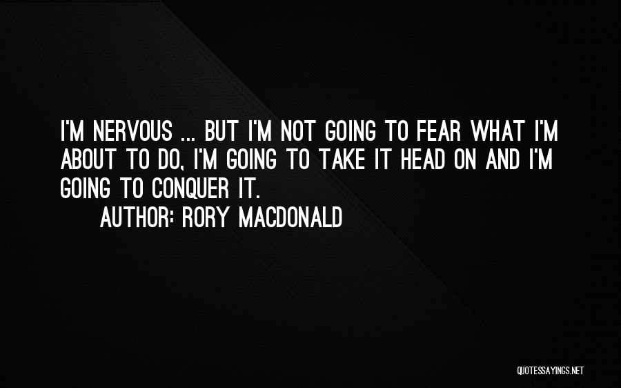 Rory Quotes By Rory MacDonald