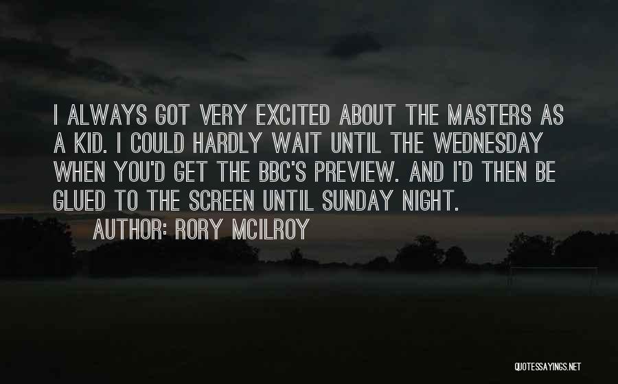 Rory Quotes By Rory McIlroy