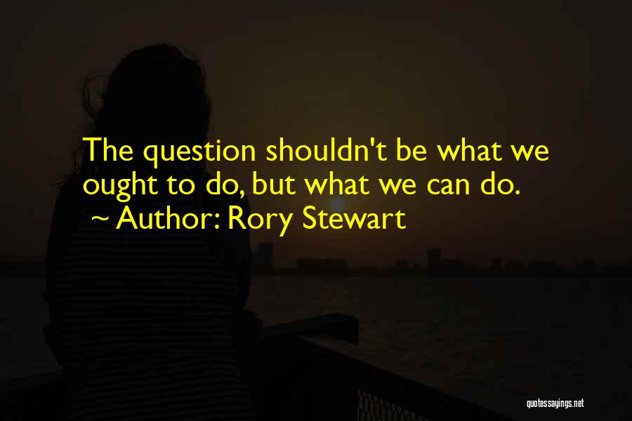 Rory Stewart Quotes 1990874