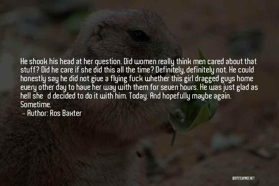 Ros Baxter Quotes 105173