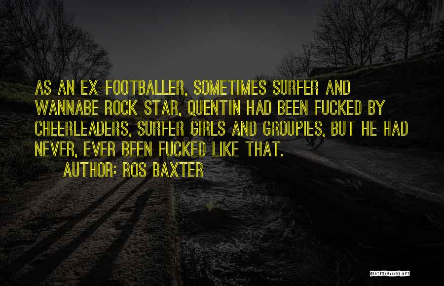 Ros Baxter Quotes 1851458