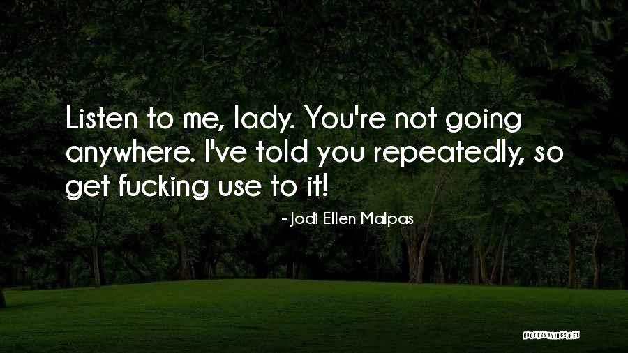 Rosa Elena Sahagun Quotes By Jodi Ellen Malpas Rosa Elena Sahagun Quotes By Jodi Ellen Malpas