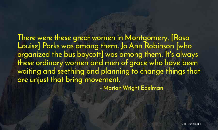Rosa Parks Montgomery Bus Boycott Quotes By Marian Wright Edelman Rosa Parks Montgomery Bus Boycott Quotes By Marian Wright Edelman