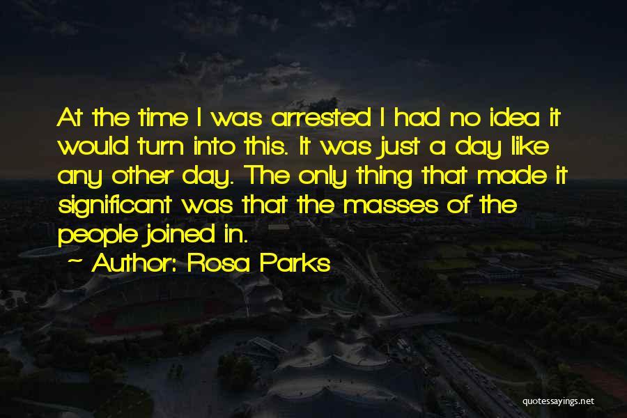 Rosa Parks Quotes 985219