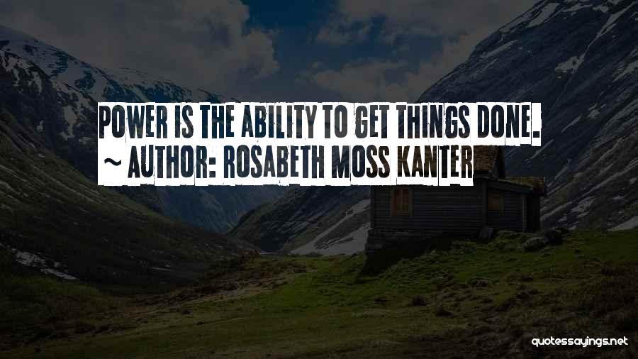 Rosabeth Moss Kanter Quotes 1147404