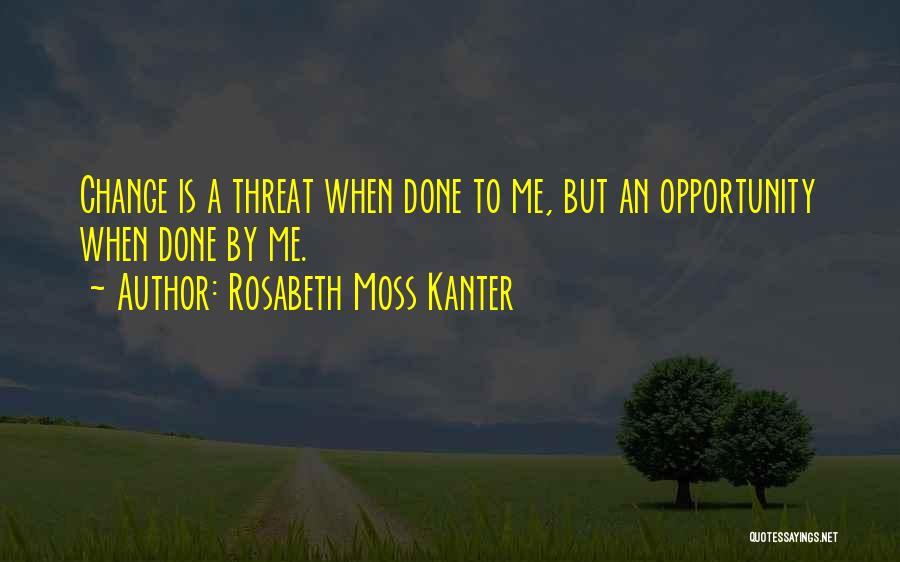 Rosabeth Moss Kanter Quotes 1166475