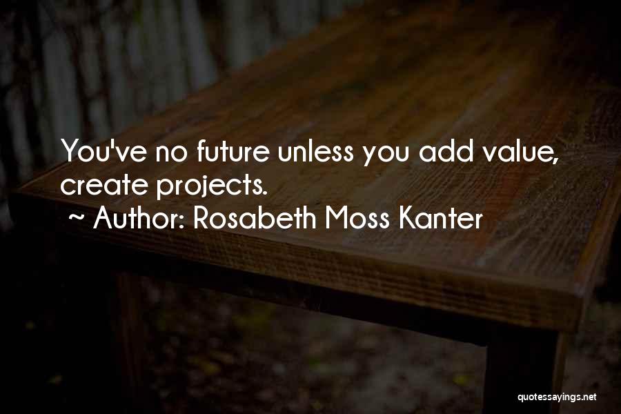 Rosabeth Moss Kanter Quotes 940524