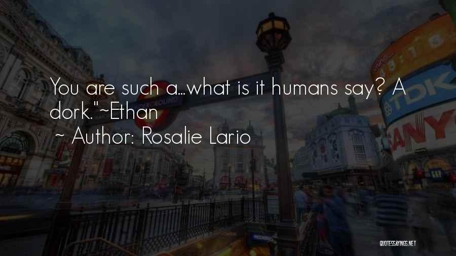 Rosalie Lario Quotes 374692