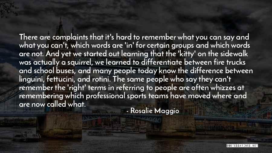 Rosalie Maggio Quotes 1346197