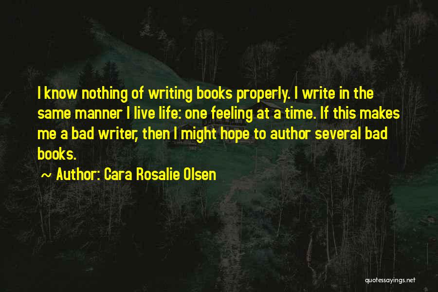 Rosalie Quotes By Cara Rosalie Olsen