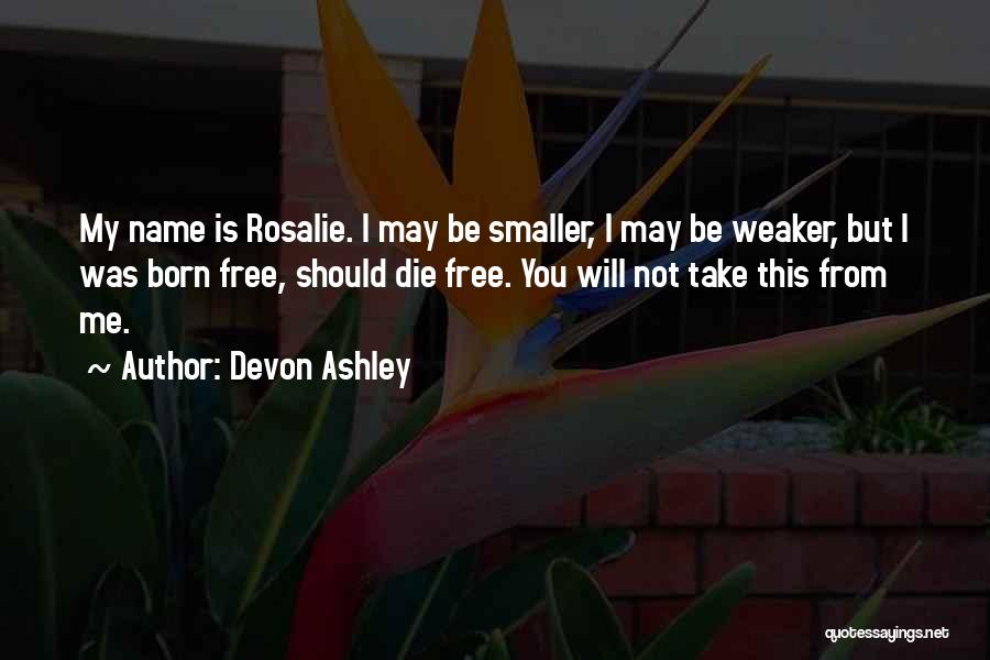 Rosalie Quotes By Devon Ashley