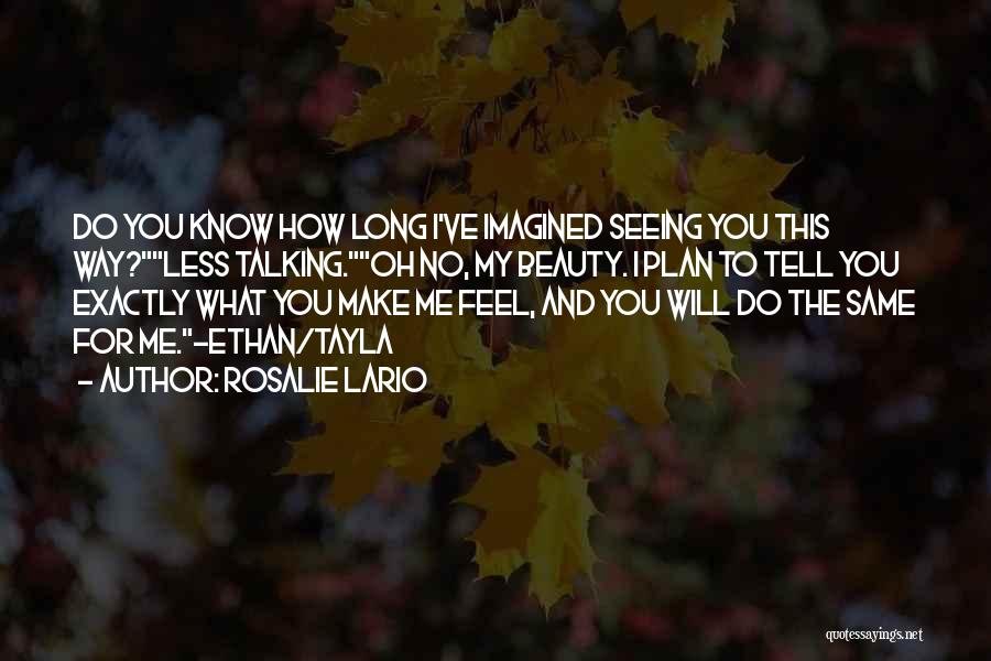 Rosalie Quotes By Rosalie Lario