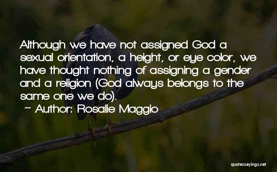 Rosalie Quotes By Rosalie Maggio