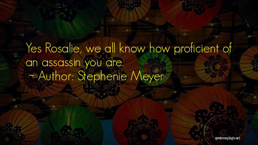 Rosalie Quotes By Stephenie Meyer