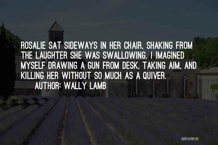 Rosalie Quotes By Wally Lamb