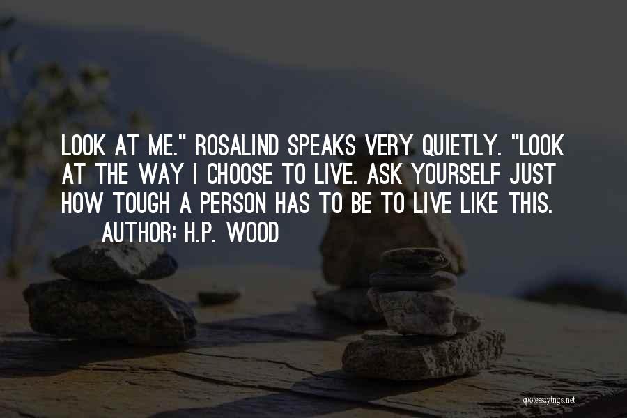 Rosalind Quotes By H.P. Wood