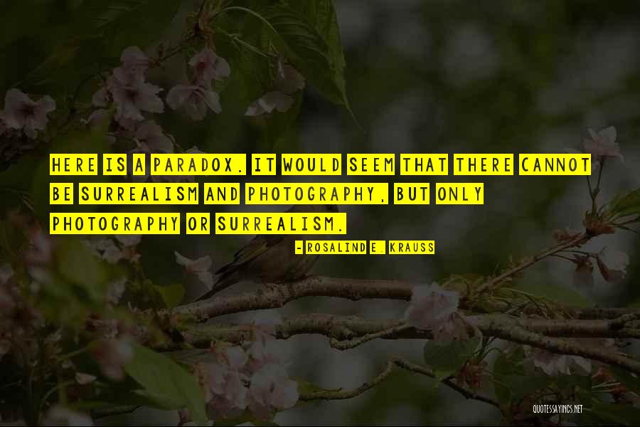 Rosalind Quotes By Rosalind E. Krauss Rosalind Quotes By Rosalind E. Krauss