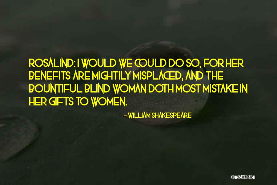 Rosalind Quotes By William Shakespeare