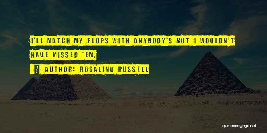 Rosalind Russell Quotes 1287384