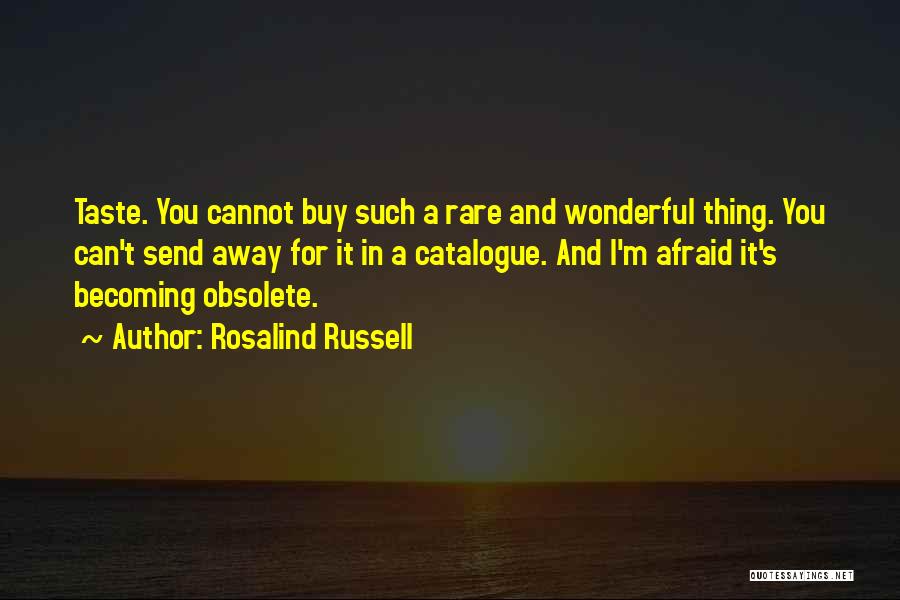 Rosalind Russell Quotes 1809882