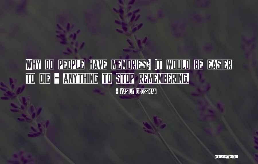 Rosalio Gutierrez Quotes By Vasily Grossman Rosalio Gutierrez Quotes By Vasily Grossman