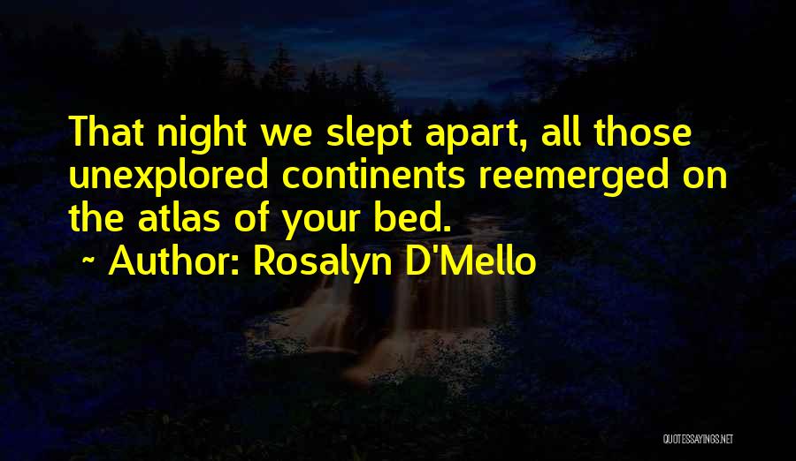 Rosalyn D'Mello Quotes 1663150