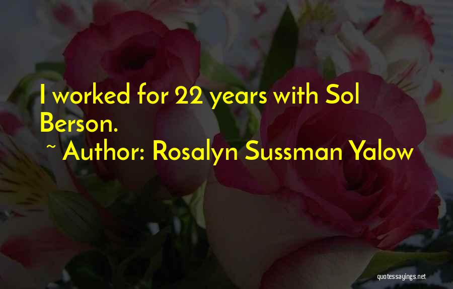 Rosalyn Sussman Yalow Quotes 1592979