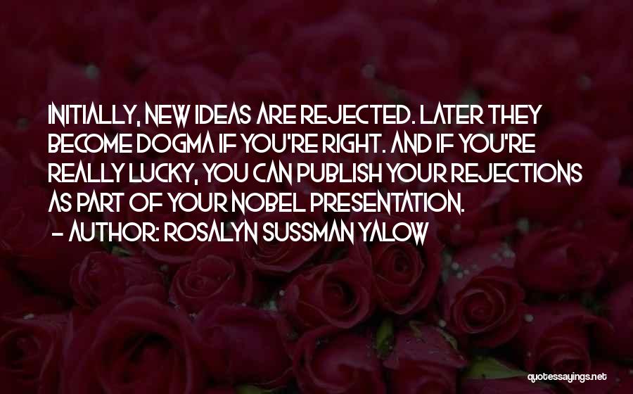 Rosalyn Sussman Yalow Quotes 1638052