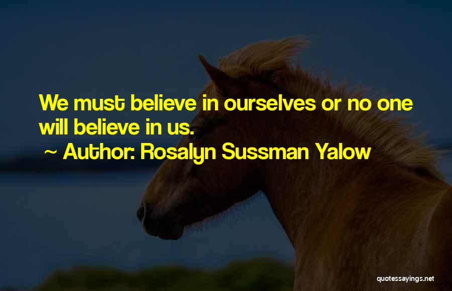 Rosalyn Yalow Quotes By Rosalyn Sussman Yalow