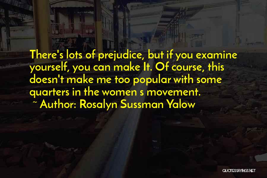 Rosalyn Yalow Quotes By Rosalyn Sussman Yalow