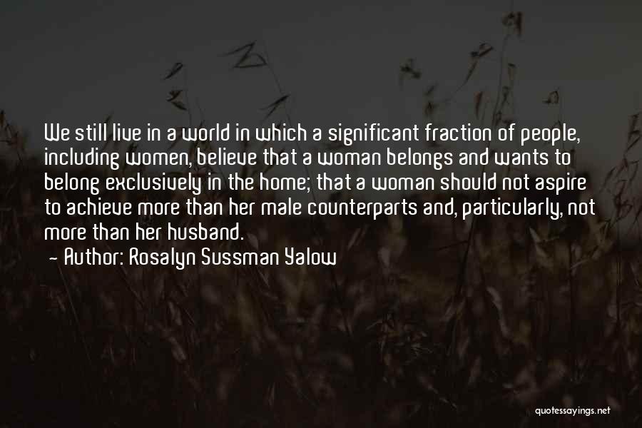 Rosalyn Yalow Quotes By Rosalyn Sussman Yalow