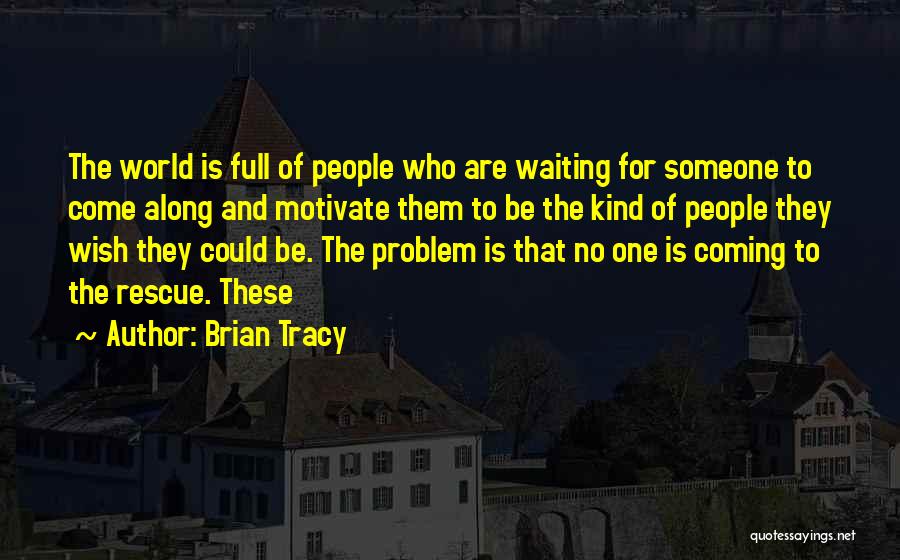Rosamund Barclay Quotes By Brian Tracy