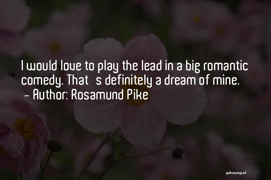 Rosamund Pike Quotes 1106516