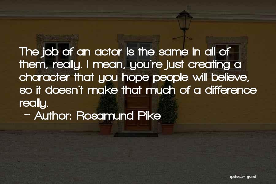 Rosamund Pike Quotes 1799338