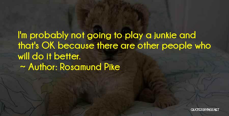 Rosamund Pike Quotes 2008051