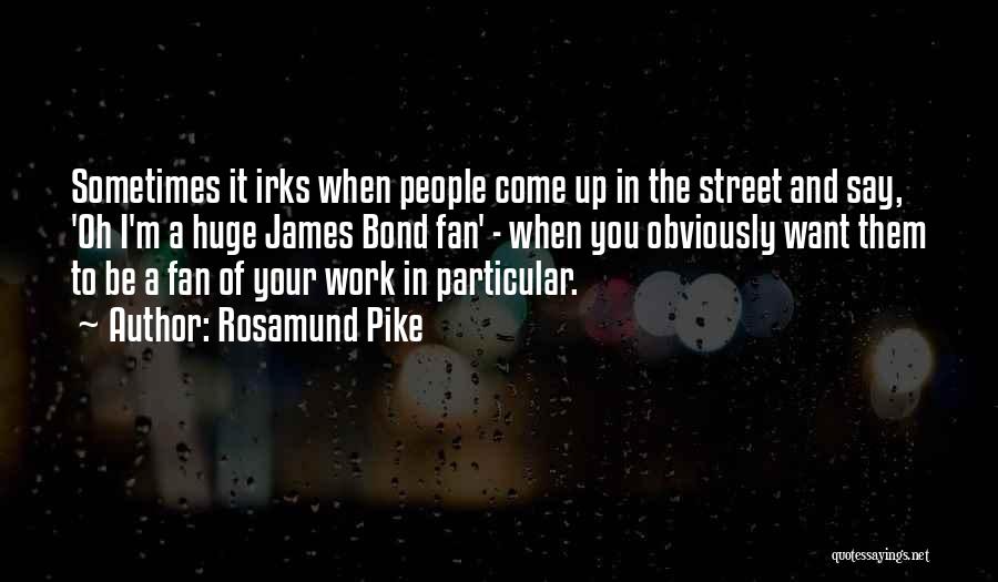 Rosamund Pike Quotes 2175064