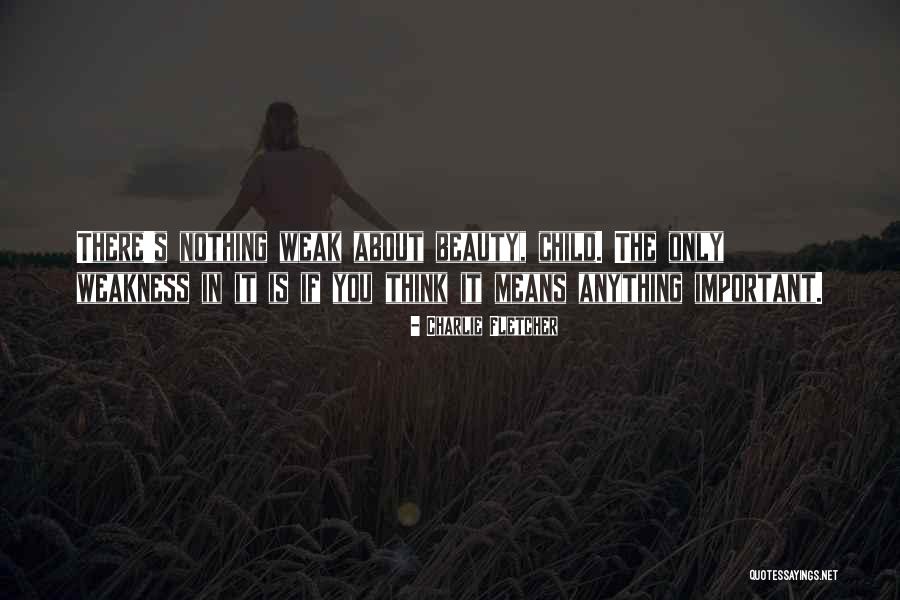 Rosanda Jurlina Quotes By Charlie Fletcher Rosanda Jurlina Quotes By Charlie Fletcher