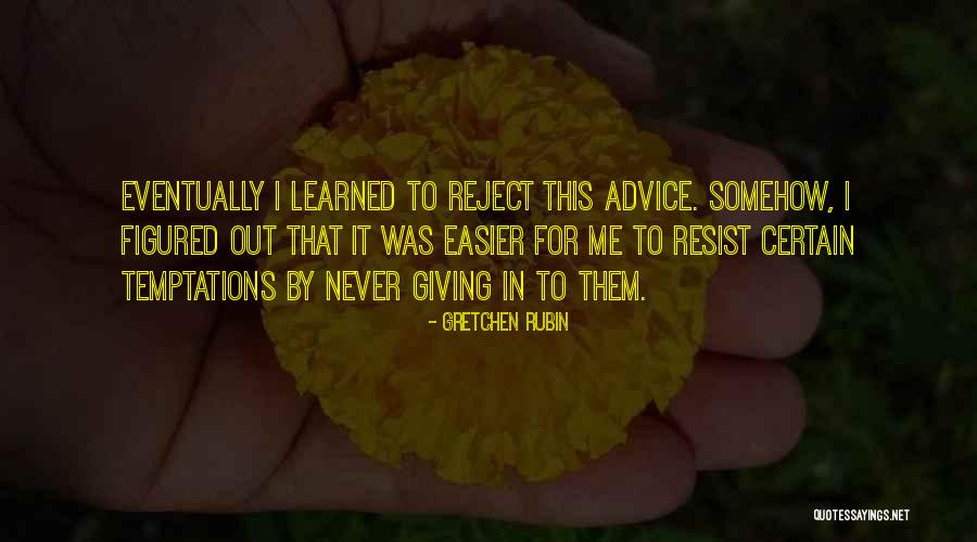 Rosangela Espinoza Quotes By Gretchen Rubin Rosangela Espinoza Quotes By Gretchen Rubin