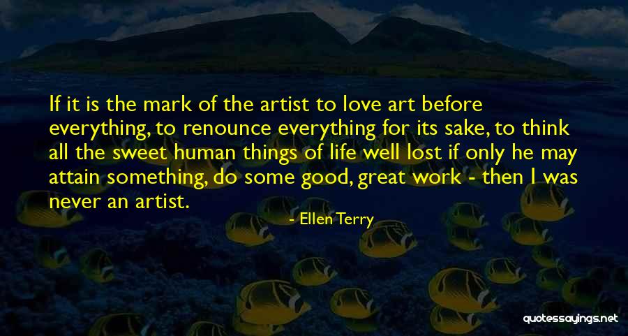 Rosangela Moro Quotes By Ellen Terry Rosangela Moro Quotes By Ellen Terry